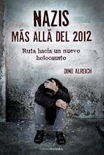 Nazis, Más Allá del 2012