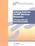 Linking Data for Health Services Research