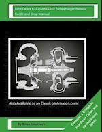 John Deere 6351t Ar65349 Turbocharger Rebuild Guide and Shop Manual