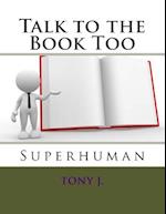 Talk to the Book Too