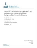 Multiyear Procurement (Myp) and Block Buy Contracting in Defense Acquisition