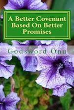 A Better Covenant Based on Better Promises