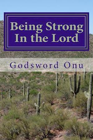 Being Strong in the Lord