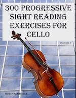 300 Progressive Sight Reading Exercises for Cello