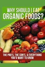 Why Should I Eat Organic Foods?