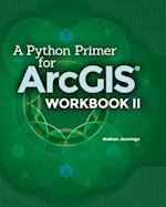 A Python Primer for Arcgis(r)