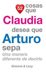 52 Cosas Que Claudia Desea Que Arturo Sepa
