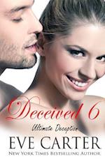 Deceived 6 - Ultimate Deception