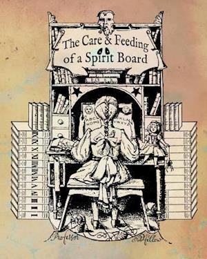 The Care and Feeding of a Spirit Board