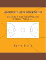 Simple Concepts to Improve Your Basketball Team