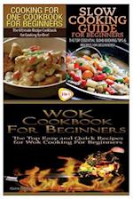 Cooking for One Cookbook for Beginners & Slow Cooking Guide for Beginners & Wok Cookbook for Beginners