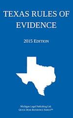 Texas Rules of Evidence; 2015 Edition