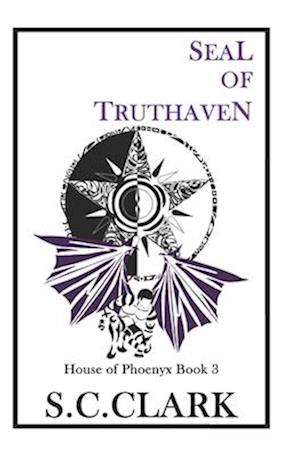 Seal of Truthaven: House of Phoenyx book 3