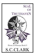 Seal of Truthaven: House of Phoenyx book 3 