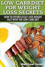 Low Carb Diet for Weight Loss Secrets