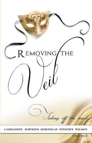 Removing The Veil - Volume 2