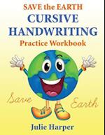 Save the Earth Cursive Handwriting Practice Workbook