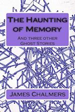 The Haunting of Memory: And three other Ghost Stories 