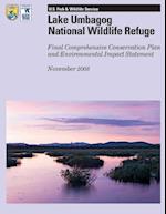 Lake Umbagog National Wildlife Refuge Final Comprehensive Conservation Plan and Environmental Impact Statement