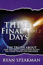 These Final Days Part 2