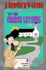 A Redneck's Guide To The Church Letters: Ephesians 