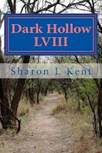 Dark Hollow LVIII