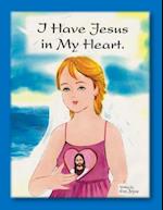 I Have Jesus in My Heart