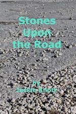 Stones Upon the Road