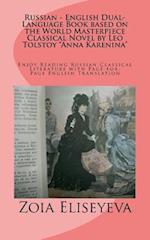 Russian - English Dual-Language Book Based on the World Masterpiece Classical Novel by Leo Tolstoy Anna Karenina