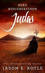 Judas: Hero Misunderstood 