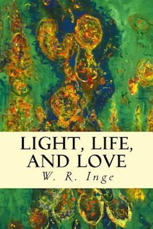 Light, Life, and Love