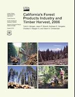 California's Forest Products Industry and Timber Harvest,2006
