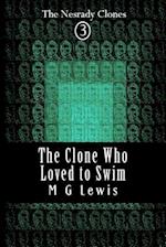 The Clone Who Loved to Swim
