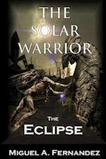 The Solar Warrior - The Eclipse