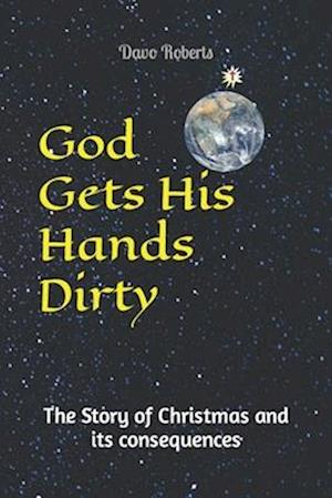 God gets His hands dirty