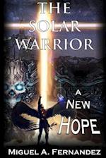 The Solar Warrior - A New Hope