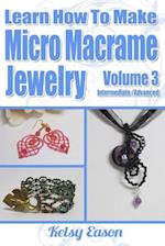 Learn How to Make Micro-Macrame Jewelry - Volume 3