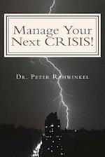 Manage Your Next Crisis!
