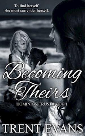 Becoming Theirs