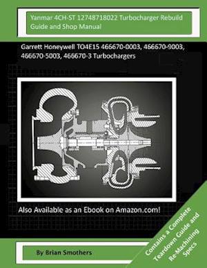 Yanmar 4ch-St 12748718022 Turbocharger Rebuild Guide and Shop Manual