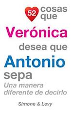 52 Cosas Que Veronica Desea Que Antonio Sepa
