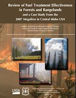 Review of Fuel Treatment Effectiveness in Forests and Rangelands and a Case Study from the 2007 Megafires in Central Idaho USA