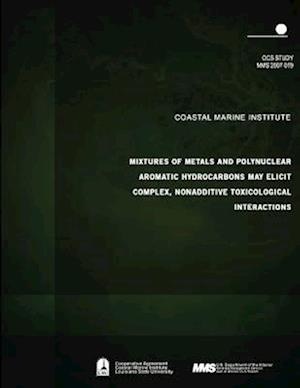 Mixtures of Metals and Polynuclear Aromatic Hydrocarbons May Elicit Complex, Nonadditive Toxicological Interactions