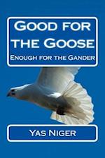 Good for the Goose