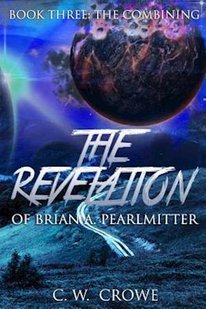 The Revelation of Brian A. Pearlmitter Book Three