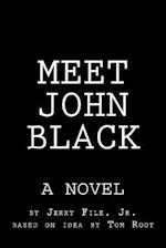 Meet John Black