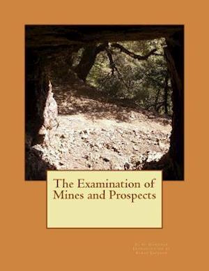 The Examination of Mines and Prospects