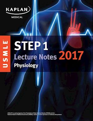 USMLE Step 1 Lecture Notes 2017: Physiology