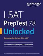 LSAT PrepTest 78 Unlocked: Exclusive Data, Analysis & Explanations for the June 2016 LSAT 