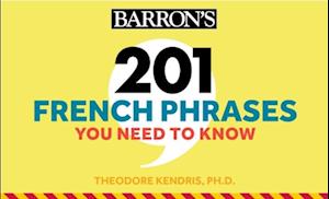 201 French Phrases You Need to Know Flashcards